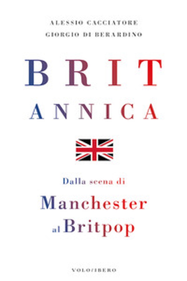 Britannica. Dalla scena di Manchester al britpop - Librerie.coop Britannica. Dalla scena di Manchester al britpop - Librerie.coop
