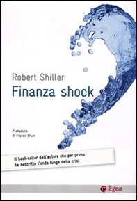 Finanza shock. Come uscire dalla crisi dei mutui subprime - Librerie.coop Finanza shock. Come uscire dalla crisi dei mutui subprime - Librerie.coop