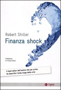 Finanza shock. Come uscire dalla crisi dei mutui subprime - Librerie.coop