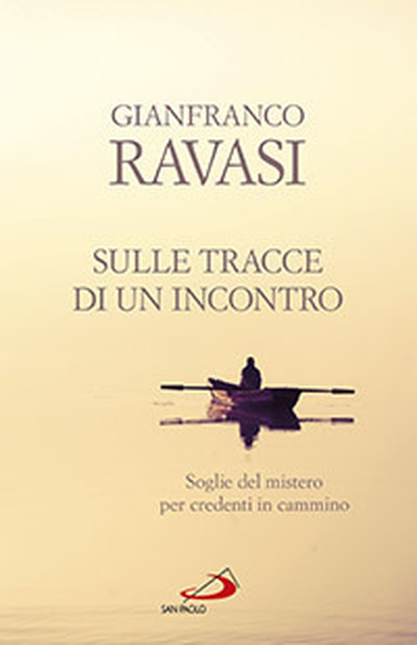 Sulle tracce di un incontro. Soglie del mistero per credenti in cammino - Librerie.coop Sulle tracce di un incontro. Soglie del mistero per credenti in cammino - Librerie.coop