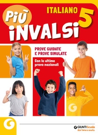 Più INVALSI. Italiano. Per la 5ª classe della Scuola elementare - Librerie.coop