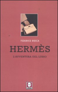 Hermès. L'avventura del lusso - Librerie.coop