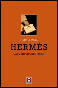 Hermès. L'avventura del lusso - Librerie.coop