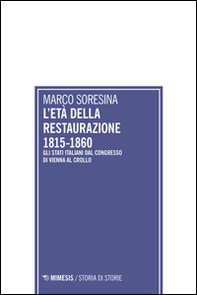 L'età della Restaurazione 1815-1860. Gli stati italiani dal Congresso di Vienna al crollo - Librerie.coop