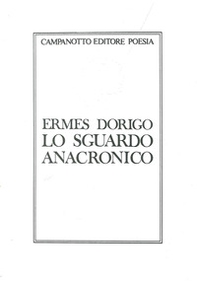 Lo sguardo anacronico - Librerie.coop