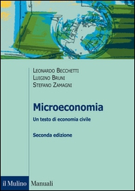 Microeconomia. Un testo di economia civile - Librerie.coop Microeconomia. Un testo di economia civile - Librerie.coop