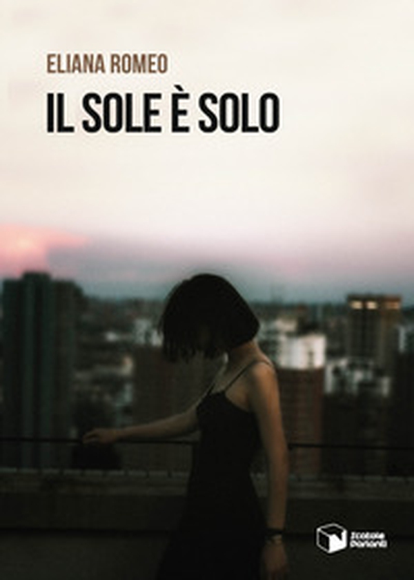 Il sole è solo - Librerie.coop Il sole è solo - Librerie.coop