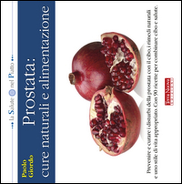 Prostata: cure naturali e alimentazione - Librerie.coop Prostata: cure naturali e alimentazione - Librerie.coop