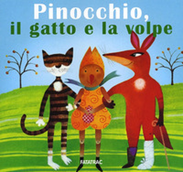 Pinocchio, il gatto e la volpe - Librerie.coop Pinocchio, il gatto e la volpe - Librerie.coop