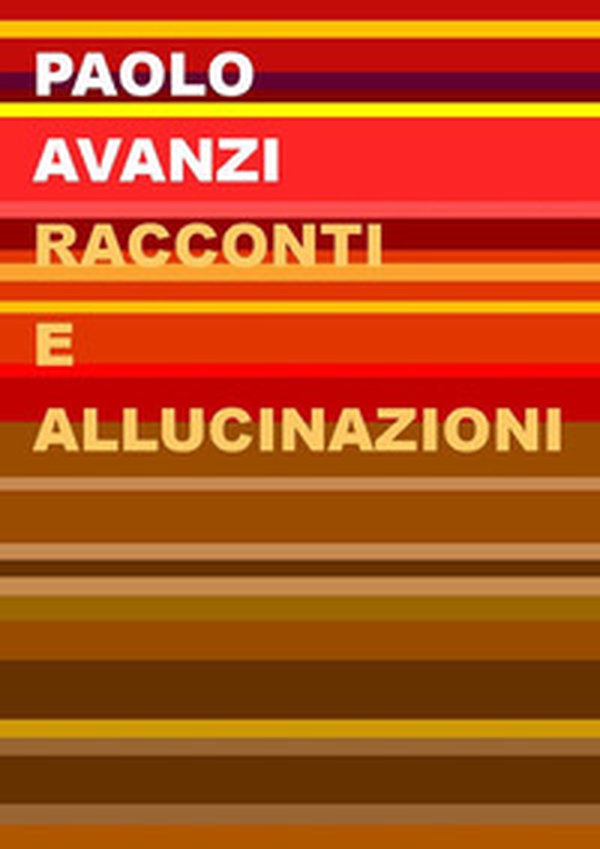 Racconti e allucinazioni - Librerie.coop Racconti e allucinazioni - Librerie.coop