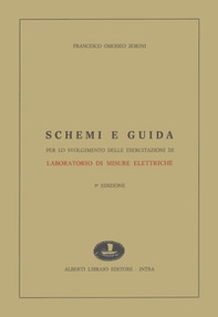Schemi e guida per lo svolgimento delle esercitazioni di laboratorio misure elettriche - Librerie.coop