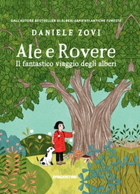 Ale e Rovere. Il fantastico viaggio degli alberi - Librerie.coop Ale e Rovere. Il fantastico viaggio degli alberi - Librerie.coop