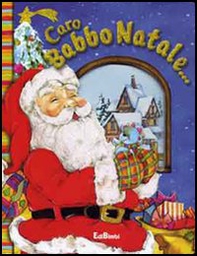 Caro Babbo Natale... - Librerie.coop Caro Babbo Natale... - Librerie.coop