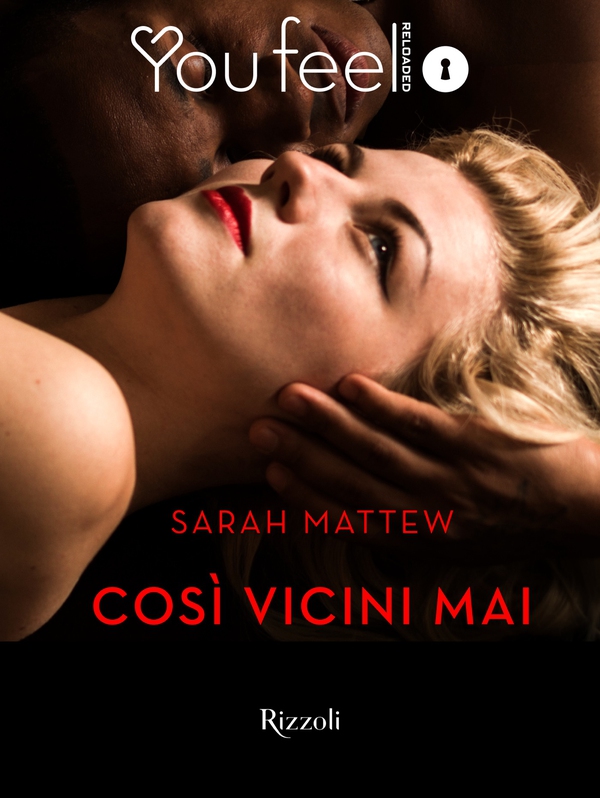 Così vicini mai (YOUFEEL) - Librerie.coop Così vicini mai (YOUFEEL) - Librerie.coop