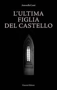 L'ultima figlia del castello - Librerie.coop