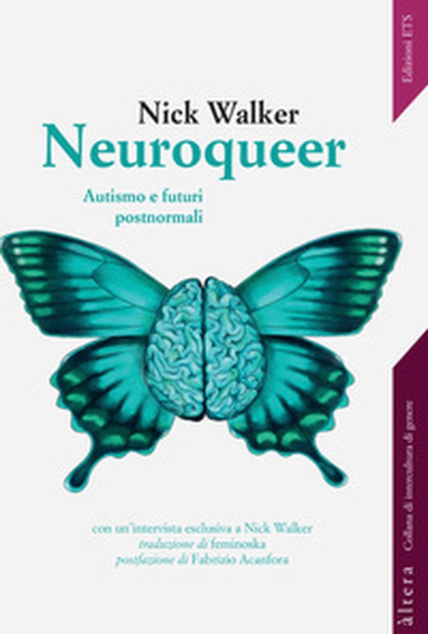Neuroqueer. Autismo e futuri post-normali - Librerie.coop