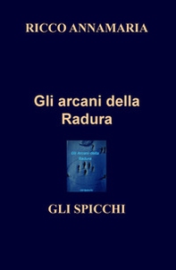 Gli spicchi. Gli arcani della radura - Librerie.coop