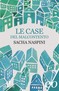 Le Case del malcontento - Librerie.coop Le Case del malcontento - Librerie.coop
