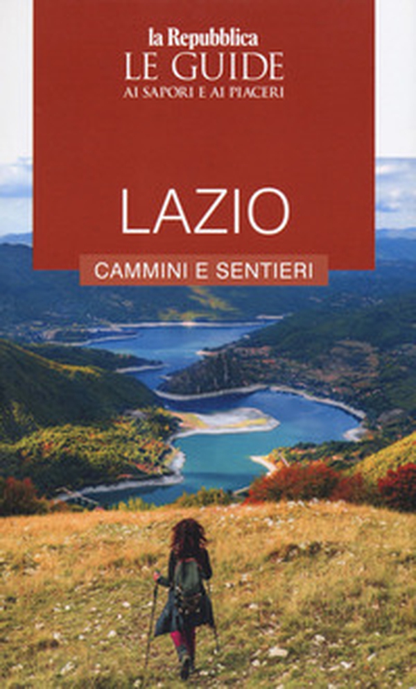 Lazio. I cammini. Guida ai sapori e ai piaceri della regione - Librerie.coop Lazio. I cammini. Guida ai sapori e ai piaceri della regione - Librerie.coop