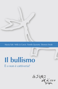 Il bullismo. È o non è cattiveria? - Librerie.coop