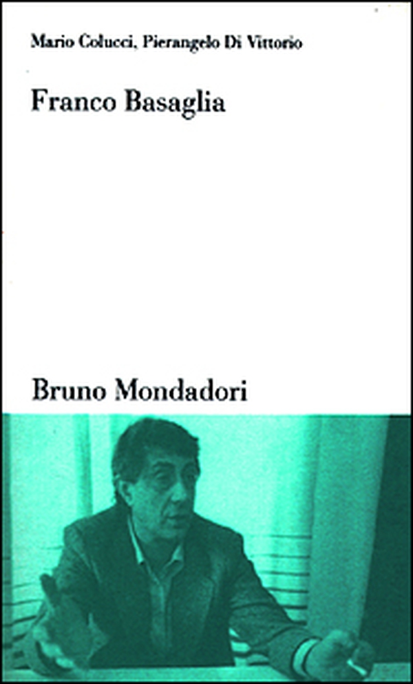 Franco Basaglia - Librerie.coop Franco Basaglia - Librerie.coop