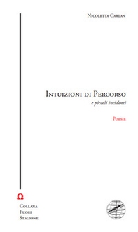 Intuizioni di percorso e piccoli incidenti - Librerie.coop Intuizioni di percorso e piccoli incidenti - Librerie.coop