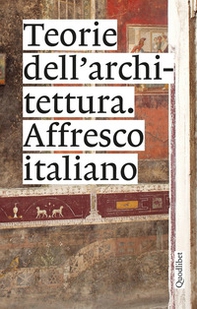Teorie dell'architettura. Affresco italiano - Librerie.coop