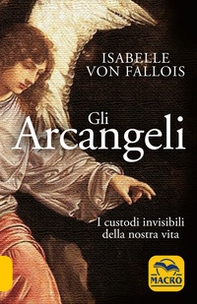 Gli arcangeli. I custodi invisibili della nostra vita - Librerie.coop Gli arcangeli. I custodi invisibili della nostra vita - Librerie.coop