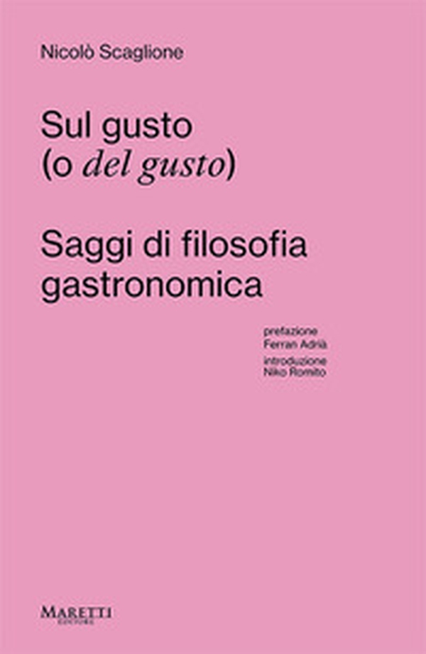 Sul gusto (o del gusto). Saggi di filosofia gastronomica - Librerie.coop Sul gusto (o del gusto). Saggi di filosofia gastronomica - Librerie.coop