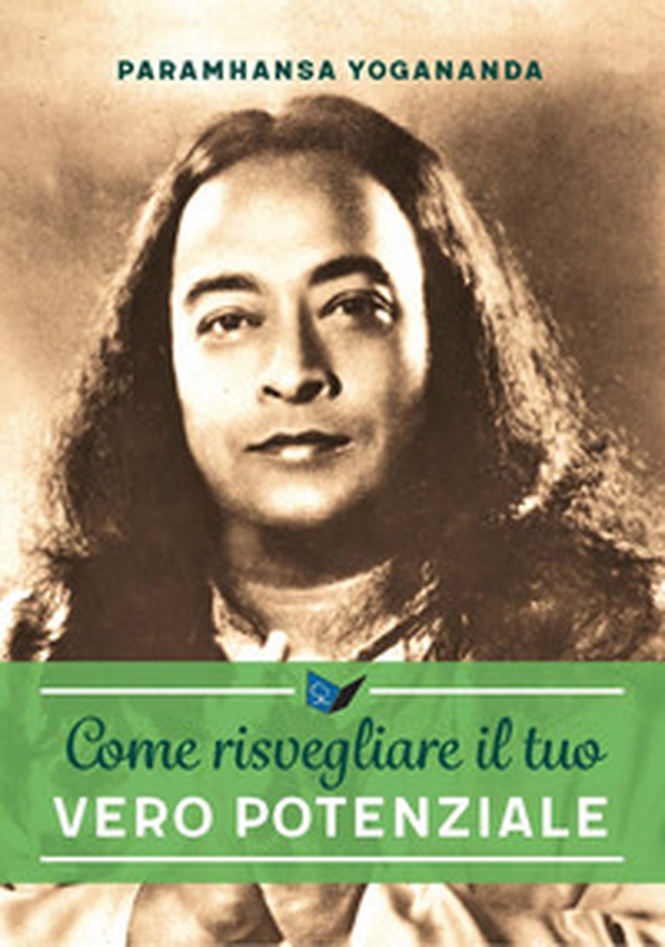 Come risvegliare il tuo vero potenziale - Librerie.coop Come risvegliare il tuo vero potenziale - Librerie.coop