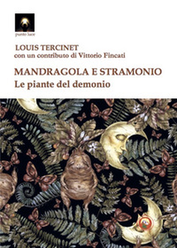 Mandragola e stramonio. Le piante del demonio - Librerie.coop Mandragola e stramonio. Le piante del demonio - Librerie.coop