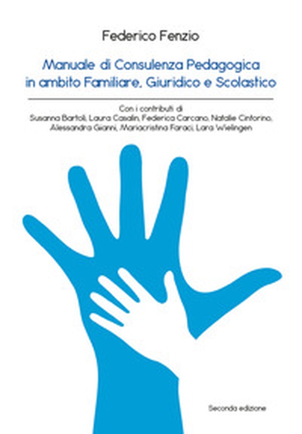 Manuale di consulenza pedagogica in ambito familiare, giuridico e scolastico - Librerie.coop Manuale di consulenza pedagogica in ambito familiare, giuridico e scolastico - Librerie.coop