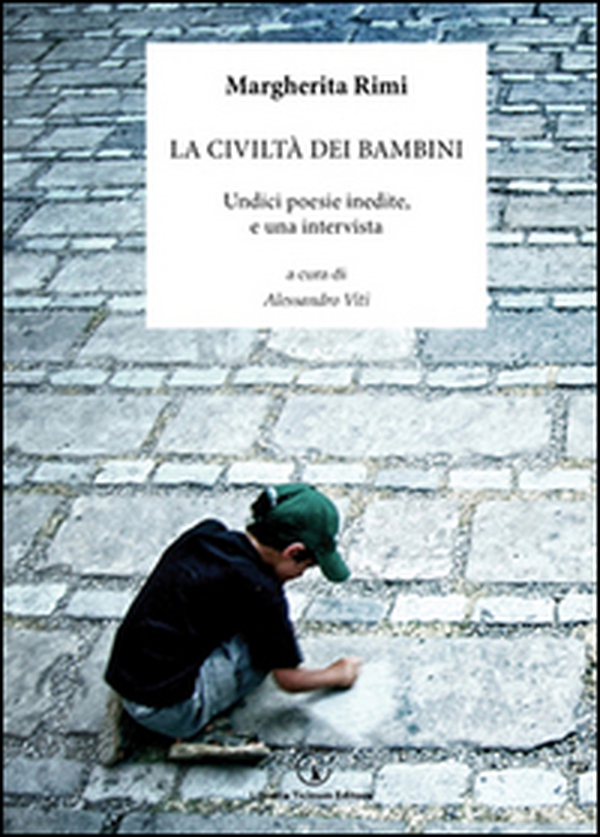 La civiltà dei bambini. Undici poesie inedite, e una intervista - Librerie.coop La civiltà dei bambini. Undici poesie inedite, e una intervista - Librerie.coop