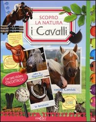I cavalli. Scopro la natura. Con adesivi - Librerie.coop I cavalli. Scopro la natura. Con adesivi - Librerie.coop