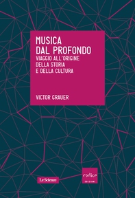 Musica dal profondo. Viaggio all'origine della storia e della cultura - Librerie.coop Musica dal profondo. Viaggio all'origine della storia e della cultura - Librerie.coop