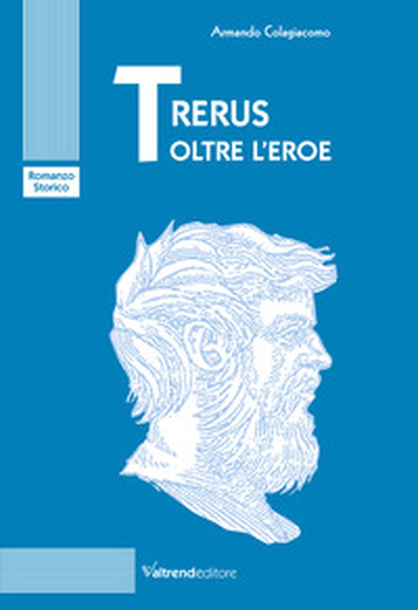 Trerus. Oltre l'eroe - Librerie.coop Trerus. Oltre l'eroe - Librerie.coop