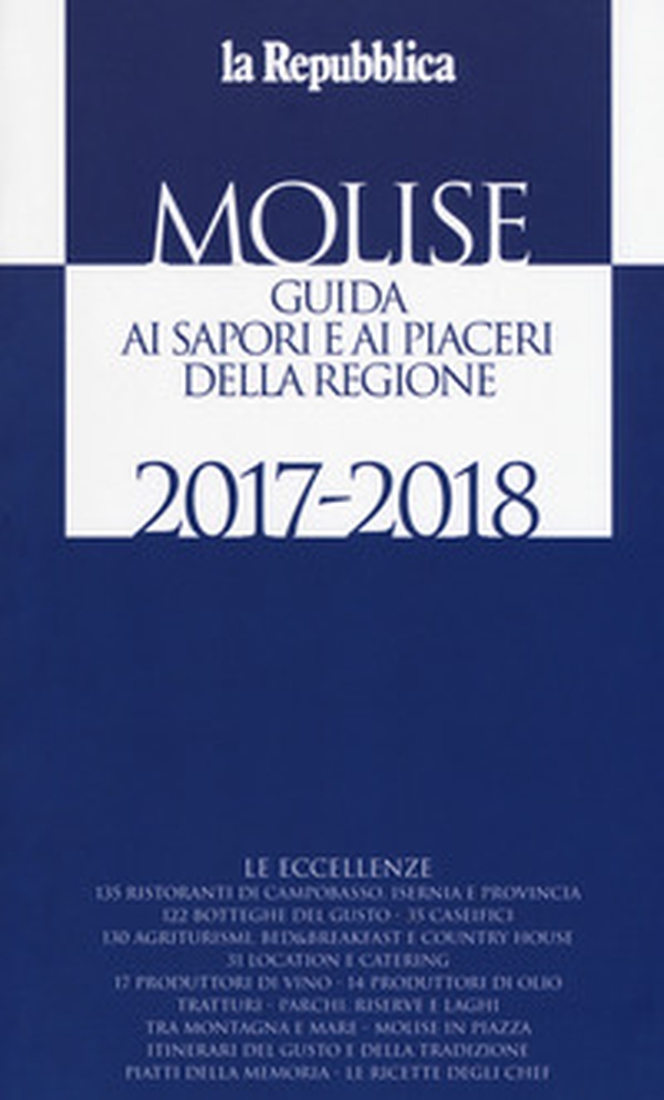 Molise. Guida ai sapori e ai piaceri della regione 2017-2018 - Librerie.coop Molise. Guida ai sapori e ai piaceri della regione 2017-2018 - Librerie.coop