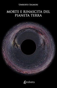 Morte e rinascita del pianeta Terra - Librerie.coop Morte e rinascita del pianeta Terra - Librerie.coop
