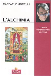 L'alchimia. L'arte di trasformare se stessi - Librerie.coop