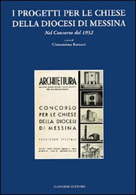 I progetti per le chiese della diocesi di Messina. Nel concorso del 1932 - Librerie.coop I progetti per le chiese della diocesi di Messina. Nel concorso del 1932 - Librerie.coop