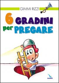 6 gradini per pregare - Librerie.coop