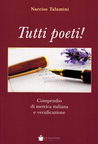Tutti poeti! Compendio di metrica italiana e versificazione - Librerie.coop