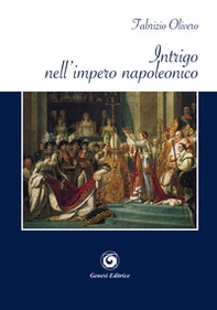 Intrigo nell'impero napoleonico - Librerie.coop