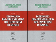 Dizionario bio-bibliografico dei Cappuccini di Napoli - Librerie.coop Dizionario bio-bibliografico dei Cappuccini di Napoli - Librerie.coop