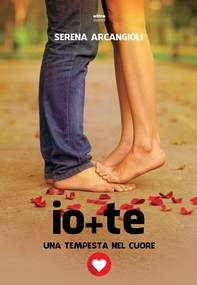 Io + te. Una tempesta nel cuore - Librerie.coop Io + te. Una tempesta nel cuore - Librerie.coop