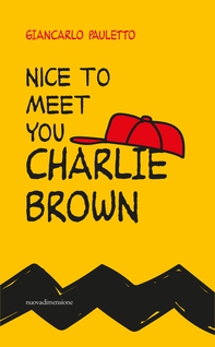 Nice to meet you Charlie Brown - Librerie.coop