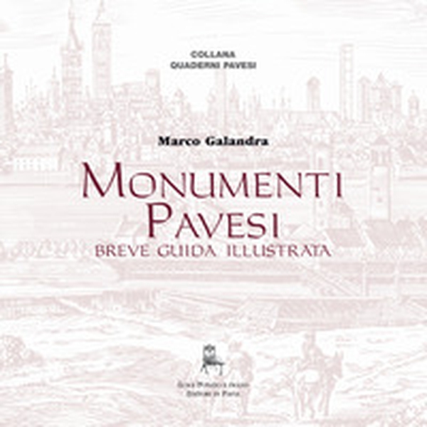 Monumenti pavesi. Breve guida illustrata - Librerie.coop Monumenti pavesi. Breve guida illustrata - Librerie.coop