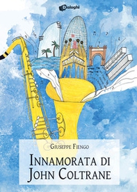 Innamorata di John Coltrane - Librerie.coop