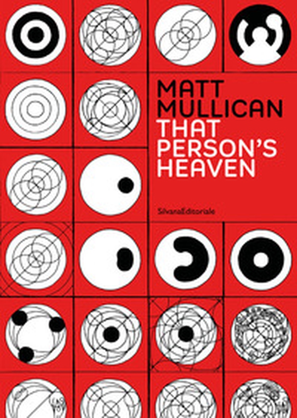 Matt Mullican. That person's heaven. Ediz. italiana e inglese - Librerie.coop