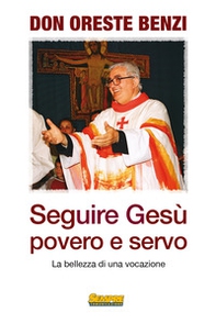 Seguire Gesù povero e servo. La bellezza di una vocazione - Librerie.coop Seguire Gesù povero e servo. La bellezza di una vocazione - Librerie.coop